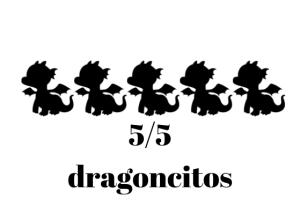 5/5 dragoncitos
